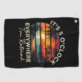 Serviette De Golf Drôle de retraite c'est 5 heures partout (Horizontal)
