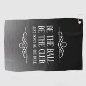 Serviette De Golf Funny Be the Ball Be the Club ... (Horizontal)