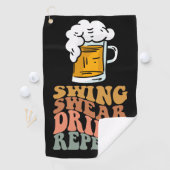 Serviette De Golf Golf Drôle Dire Swing Sweer Boire Répéter (En situation)