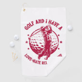 Serviette De Golf Golf et j'ai une relation Amour-Hate drôle (En situation)