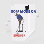 Serviette De Golf Golf Mode ON: Swing First | Funny Golfer Graphic T (En situation)