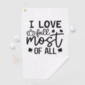 Serviette De Golf I Love Fall Most All Classic T-Shirt (En situation)