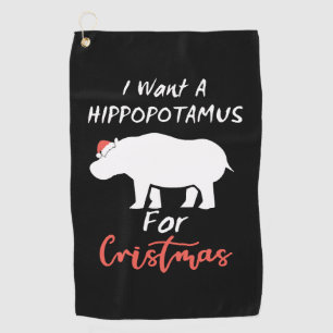 Serviette De Golf I Want Hippopotamus For Christmas
