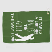 Serviette De Golf Il faut beaucoup de balles à Golf Way I Do Golfer (Horizontal)