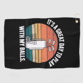 Serviette De Golf It's A Great Day To Play With My Balls Funny Golf  (Horizontal)