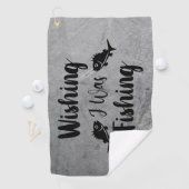 Serviette De Golf J'aimerais pêcher une citation drôle (En situation)