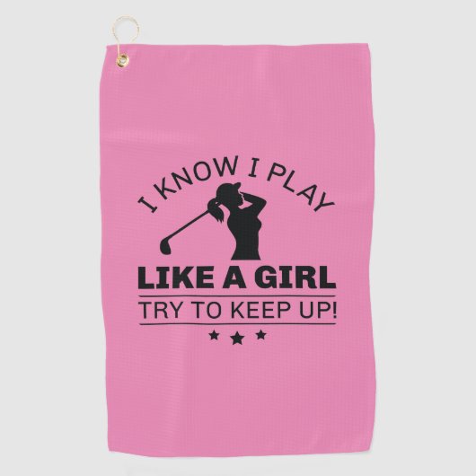 Serviette De Golf Je Sais Que Je Joue Comme Une Fille Essaie De Cont (Devant)