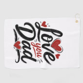 Serviette De Golf Je t'aime Papa (Horizontal)