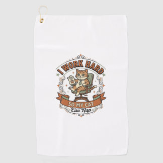 Serviette De Golf Je travaille dur pour que mon chat puisse faire la