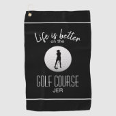 Serviette De Golf La vie est meilleure en noir Script Dames golfeuse (Devant)