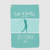 Serviette De Golf La vie est meilleure pour les golfeuses élégantes (Devant)