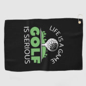 Serviette De Golf La Vie Est Un Jeu Le Golf Est Sérieux (Horizontal)