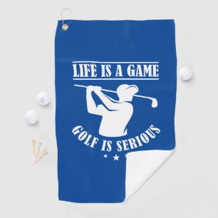 Serviette De Golf La Vie Est Un Jeu Le Golf Est Sérieux