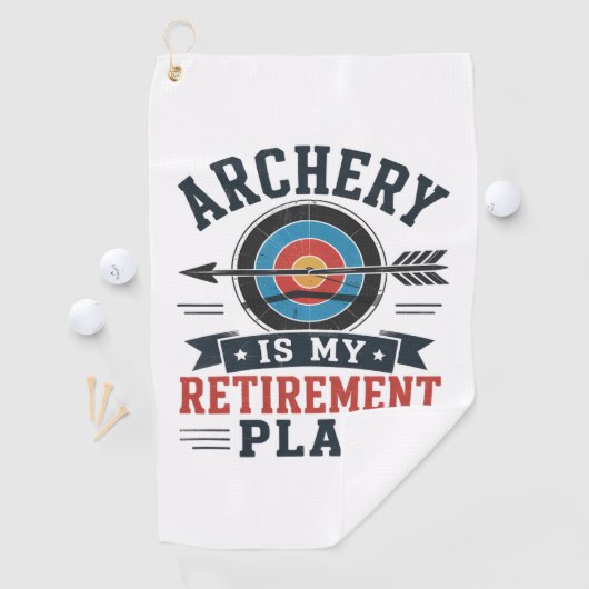 Serviette De Golf Le Tir à l'Arc Est Mon Plan De Retraite Archer (En situation)