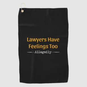 Serviette De Golf Les avocats ont des sentiments, paraît-il - Avocat