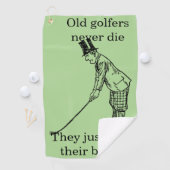 Serviette De Golf Les "vieux golfeurs ne meurent jamais" drôle (En situation)