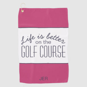 Serviette De Golf Life is Better Golf Course Quote Hot Pink & White