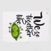 Serviette De Golf Nous allons ensemble comme deux pois dans une coss (Horizontal)