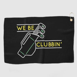 Serviette De Golf Nous Sommes Des Clubbin"