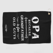 Serviette De Golf Opa | Grand-père est pour les vieux (Horizontal)