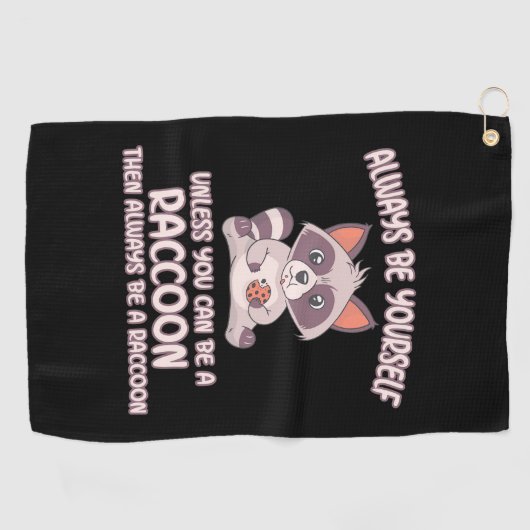 Serviette De Golf Raccoon Lover Always Be A Raccoon (Horizontal)