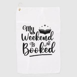 Serviette De Golf Reading Art My Weekend Is All Booked