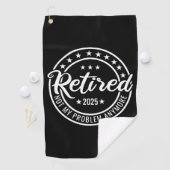 Serviette De Golf Retraité 2025 Pas mon problème Plus Retraite (En situation)