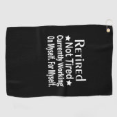 Serviette De Golf Retraité Pas Fatigué Drôle Retraite (Horizontal)