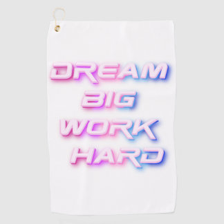 Serviette De Golf Rêver gros, travailler dur