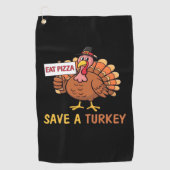 Serviette De Golf Sauvez Une Turquie Mange Pizza Drôle Thanksgiving  (Devant)