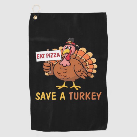 Serviette De Golf Sauvez Une Turquie Mange Pizza Drôle Thanksgiving  (Devant)
