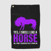 Serviette De Golf Sentir comme un cheval n'est pas un problème (Devant)