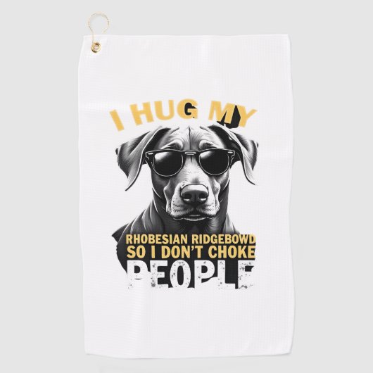 Serviette De Golf Serrez Mon Rhodesian Ridgeback Pour Que Je N'étran (Devant)