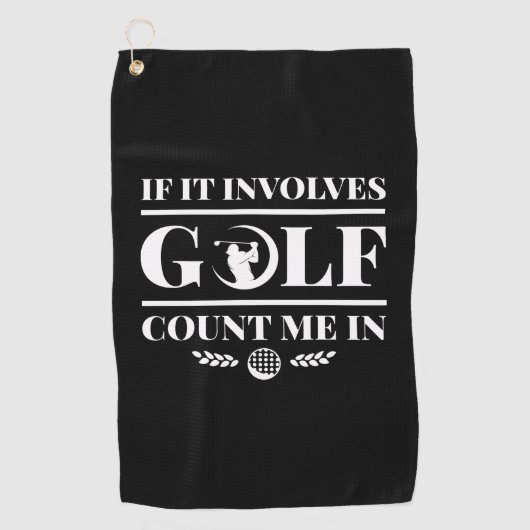 Serviette De Golf S'Il Impliquait Golf Comptez Moi Dans (Devant)