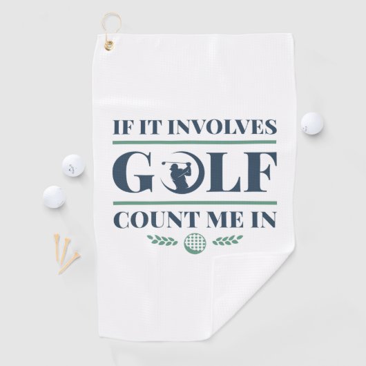 Serviette De Golf S'Il Impliquait Golf Comptez Moi Dans (En situation)