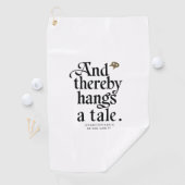 Serviette De Golf Tall Tales Golf Towel : Shakespeare Edition (En situation)