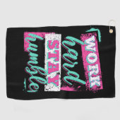 Serviette De Golf Travaille dur pour rester humble (Horizontal)