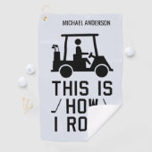 Serviette De Golf Voici comment je roule Funny Golfing Custom Golfin (En situation)