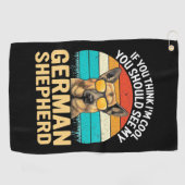 Serviette De Golf Vous Devriez Voir Mon Berger Allemand (Horizontal)