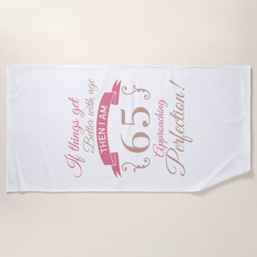 Serviette De Plage 65e anniversaire mieux avec l'âge (Devant)
