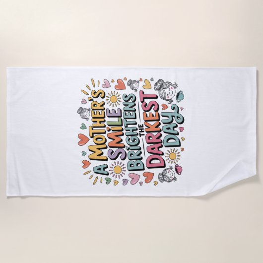 Serviette De Plage A Mother’s Smile Brightens The Darkest Day (Devant)
