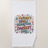 Serviette De Plage A Mother’s Smile Brightens The Darkest Day (Devant)