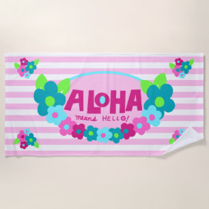 Serviette De Plage Aloha Signifie Bonjour Floral Hawaïen - Rose