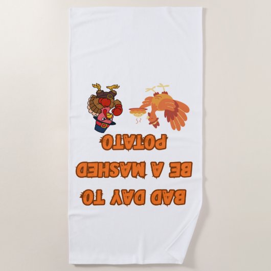 SERVIETTE DE PLAGE "BAD DAY TO BE A MASHED POTATO" (Devant)