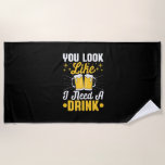 Serviette De Plage Beer Drinker I Need A Drink Beer Birthday<br><div class="desc">Beer Drinker I Need A Drink Beer Birthday</div>