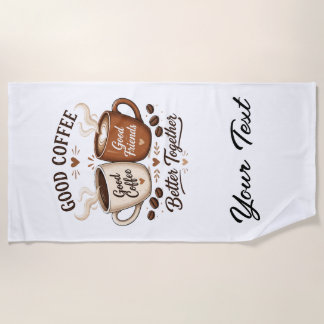 Serviette De Plage Bon café, bons amis avec deux tasses à café