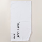 Serviette De Plage C'est ce qu'elle a dit citation drôle (Devant)
