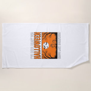 Serviette De Plage Citation Halloween J'étais Prêt Depuis Le Dernier 