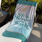 Serviette De Plage Custom Life is Better at the Beach Towel