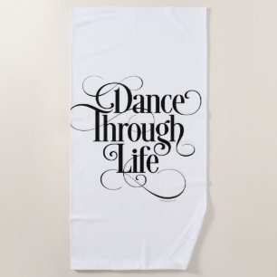 Serviette De Plage Dance Through Life